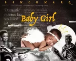 B3nchMarQ - Baby Girl